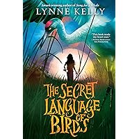 The Secret Language of Birds The Secret Language of Birds Hardcover Audible Audiobook Kindle