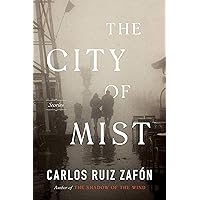 The City of Mist: Stories (The Cemetery of Forgotten) The City of Mist: Stories (The Cemetery of Forgotten) Kindle Paperback Audible Audiobook Hardcover Audio CD