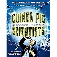 Guinea Pig Scientists: Bold Self-Experimenters in Science and Medicine Guinea Pig Scientists: Bold Self-Experimenters in Science and Medicine Paperback Audible Audiobook Hardcover Audio CD