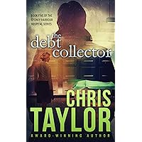 The Debt Collector - Book Five of the Sydney Harbour Hospital Series: A fast paced medical thriller that will leave you gasping... The Debt Collector - Book Five of the Sydney Harbour Hospital Series: A fast paced medical thriller that will leave you gasping... Kindle Paperback