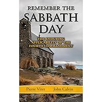 Remember the Sabbath Day: the Enduring Applicability of the Fourth Commandment Remember the Sabbath Day: the Enduring Applicability of the Fourth Commandment Audible Audiobook Kindle Paperback