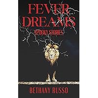 Fever Dreams: Spooky Stories Fever Dreams: Spooky Stories Kindle Paperback