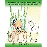 A Storybook for Adults and Other Children: For Mental Health Professionals, Teachers and Families (Center for Mediation and Counseling 1) A Storybook for Adults and Other Children: For Mental Health Professionals, Teachers and Families (Center for Mediation and Counseling 1) Kindle Paperback