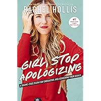 Girl, Stop Apologizing: A Shame-Free Plan for Embracing and Achieving Your Goals (Girl, Wash Your Face) Girl, Stop Apologizing: A Shame-Free Plan for Embracing and Achieving Your Goals (Girl, Wash Your Face) Audible Audiobook Hardcover Kindle Paperback MP3 CD