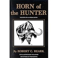 Horn of the Hunter: The Story of an African Safari Horn of the Hunter: The Story of an African Safari Paperback Hardcover Mass Market Paperback