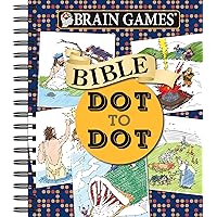 Brain Games - Bible Dot to Dot (Brain Games - Dot to Dot) Brain Games - Bible Dot to Dot (Brain Games - Dot to Dot) Spiral-bound