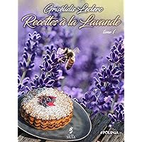 Ricettes à la lavande: tome1 (French Edition)