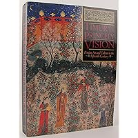 TIMUR AND THE PRINCELY VISION, Persian Art and Culture in the Fifteenth Century TIMUR AND THE PRINCELY VISION, Persian Art and Culture in the Fifteenth Century Paperback Mass Market Paperback