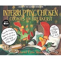 Interrupting Chicken: Cookies for Breakfast Interrupting Chicken: Cookies for Breakfast Paperback Kindle Hardcover