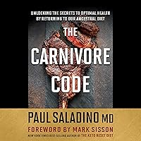 The Carnivore Code: Unlocking the Secrets to Optimal Health by Returning to Our Ancestral Diet The Carnivore Code: Unlocking the Secrets to Optimal Health by Returning to Our Ancestral Diet Audible Audiobook Paperback Kindle Spiral-bound Audio CD