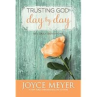 Trusting God Day by Day: 365 Daily Devotions Trusting God Day by Day: 365 Daily Devotions Kindle Hardcover Audible Audiobook Paperback Audio CD