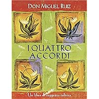 I quattro accordi: Un libro di saggezza tolteca. (Nuove frontiere del pensiero) (Italian Edition)