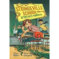 Strangeville School Is Totally Normal Strangeville School Is Totally Normal Paperback Audible Audiobook Kindle Hardcover
