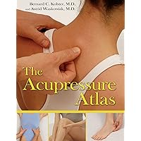 The Acupressure Atlas The Acupressure Atlas Paperback Hardcover