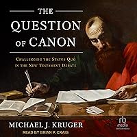The Question of Canon: Challenging the Status Quo in the New Testament Debate The Question of Canon: Challenging the Status Quo in the New Testament Debate Paperback Audible Audiobook Kindle Audio CD