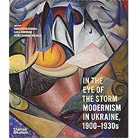 In the Eye of the Storm: Modernism in Ukraine, 1900-1930s