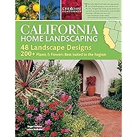 California Home Landscaping, 3rd Edition (Creative Homeowner) 400 Color Photos and Illustrations, More Than 200 Plants Best Suited to the Region, and 48 Outdoor Designs for CA California Home Landscaping, 3rd Edition (Creative Homeowner) 400 Color Photos and Illustrations, More Than 200 Plants Best Suited to the Region, and 48 Outdoor Designs for CA Paperback