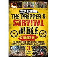 The Prepper's Survival Bible: The ultimate long term survival guide to protect you and your family in any scenario The Prepper's Survival Bible: The ultimate long term survival guide to protect you and your family in any scenario Kindle Paperback Hardcover