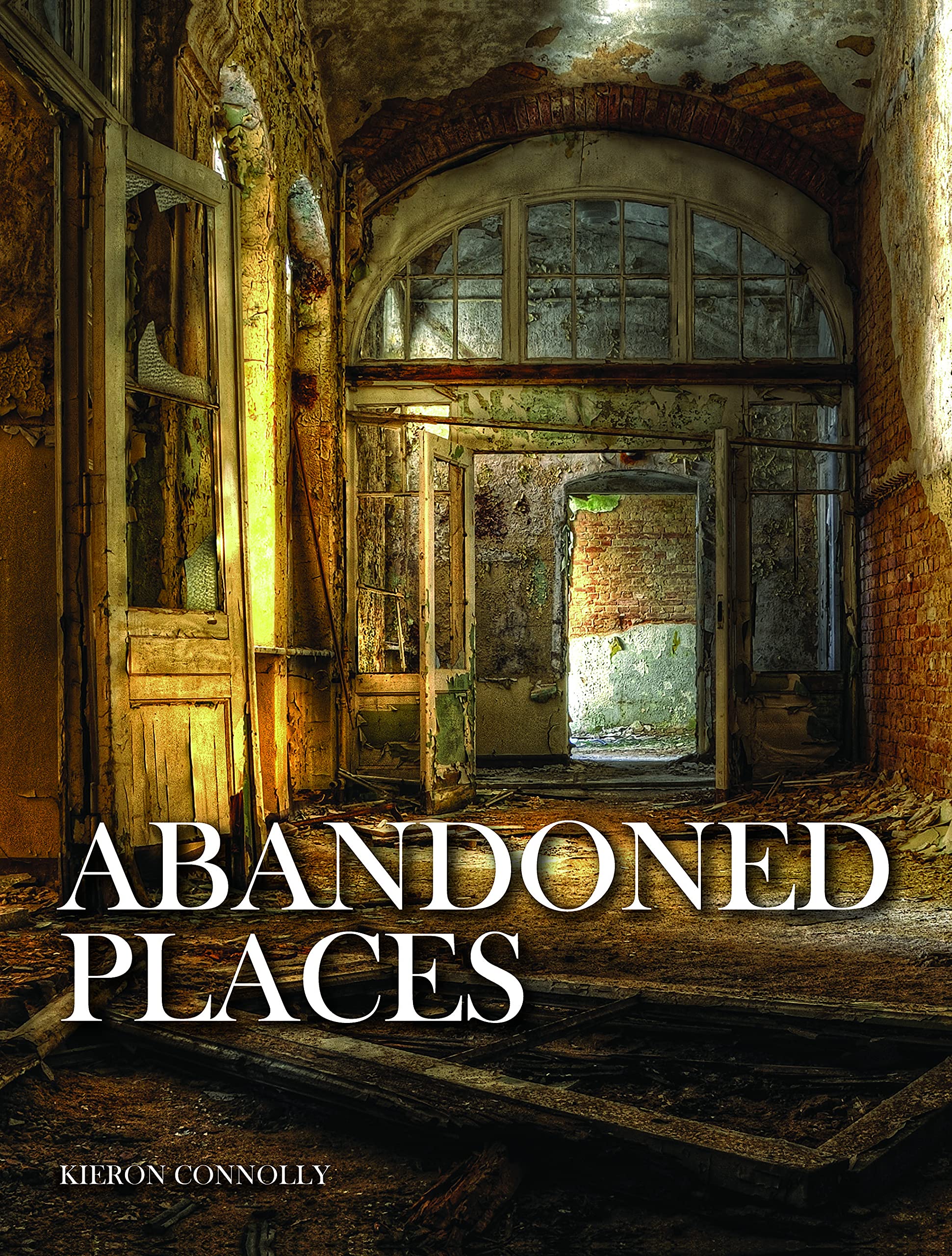 Abandoned Places: A Photographic Exploration of More Than 100 Worlds We Have Left Behind