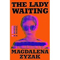 The Lady Waiting: A Novel The Lady Waiting: A Novel Kindle Hardcover Audible Audiobook