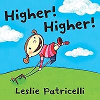 Higher! Higher! (Leslie Patricelli board books) Higher! Higher! (Leslie Patricelli board books) Board book Hardcover Paperback