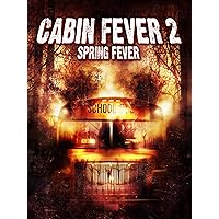 Cabin Fever 2: Spring Fever