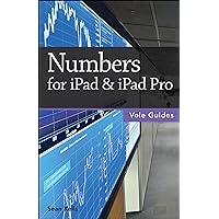 Numbers for iPad & iPad Pro (Vole Guides) Numbers for iPad & iPad Pro (Vole Guides) Kindle Paperback