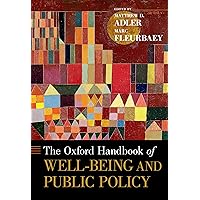The Oxford Handbook of Well-Being and Public Policy (Oxford Handbooks) The Oxford Handbook of Well-Being and Public Policy (Oxford Handbooks) Kindle Hardcover