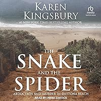 The Snake and the Spider: Abduction and Murder in Daytona Beach The Snake and the Spider: Abduction and Murder in Daytona Beach Audible Audiobook Kindle Paperback Audio CD