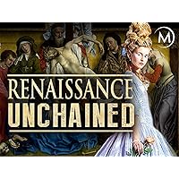 Renaissance Unchained