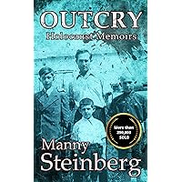 Outcry: Holocaust Memoirs (Holocaust Survivor Memoirs World War II) Outcry: Holocaust Memoirs (Holocaust Survivor Memoirs World War II) Kindle Paperback Audible Audiobook