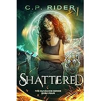 Shattered (The Sundance Series Book 4) Shattered (The Sundance Series Book 4) Kindle Paperback