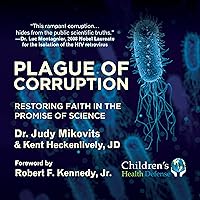 Plague of Corruption: Restoring Faith in the Promise of Science Plague of Corruption: Restoring Faith in the Promise of Science Audible Audiobook Paperback Kindle Hardcover Audio CD