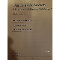 Business & Society: Ethics, Sustainability & Stakeholder Management, Loose-Leaf Version Business & Society: Ethics, Sustainability & Stakeholder Management, Loose-Leaf Version Hardcover Loose Leaf
