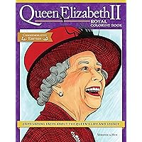 Queen Elizabeth II Royal Coloring Book, Commemorative Edition: Captivating Facts about the Queen's Life and Legacy (Design Originals) 32 Designs of Public Appearances, Historical Moments, and More