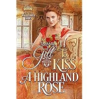To Kiss a Highland Rose (Kiss the Wallflower Book 6)