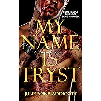 My Name is Tryst My Name is Tryst Kindle Paperback