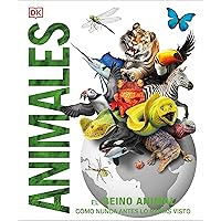Animales (Knowledge Encyclopedia Animal!): El reino animal como nunca lo habías visto (DK Knowledge Encyclopedias) (Spanish Edition)
