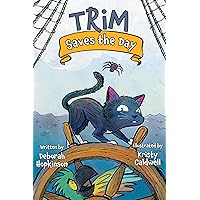 Trim Saves the Day (Adventures of Trim) Trim Saves the Day (Adventures of Trim) Hardcover Kindle