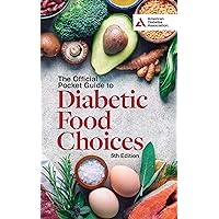 The Official Pocket Guide to Diabetic Food Choices, 5th Edition The Official Pocket Guide to Diabetic Food Choices, 5th Edition Paperback