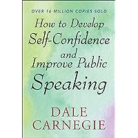 How to Develop Self Confidence and Improve Public Speaking How to Develop Self Confidence and Improve Public Speaking Kindle Mass Market Paperback Paperback Hardcover Map
