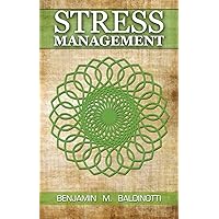 STRESS: MANAGEMENT - 14 Stress Relieving Techniques ( Reduce Stress, How to Overcome Stress, Stress reduction, Stress reduction, Reduce stress, deal with stress, Stress Relief, Avoid Stress, Stress ) STRESS: MANAGEMENT - 14 Stress Relieving Techniques ( Reduce Stress, How to Overcome Stress, Stress reduction, Stress reduction, Reduce stress, deal with stress, Stress Relief, Avoid Stress, Stress ) Kindle Paperback