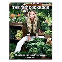 The 8Greens Cookbook: The Simple Way to Get Your Greens The 8Greens Cookbook: The Simple Way to Get Your Greens Paperback Kindle