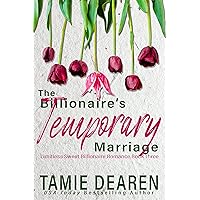 The Billionaire's Temporary Marriage (The Limitless Sweet Billionaire Romance Series Book 3) The Billionaire's Temporary Marriage (The Limitless Sweet Billionaire Romance Series Book 3) Kindle Audible Audiobook Paperback Audio CD