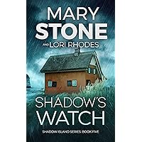 Shadow's Watch (Shadow Island FBI Mystery Series Book 5) Shadow's Watch (Shadow Island FBI Mystery Series Book 5) Kindle Paperback