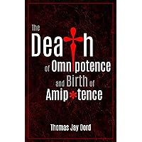 The Death of Omnipotence and Birth of Amipotence