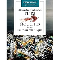 Atlantic Salmon Flies / Mouches pour le saumon atlantique (English and French Edition)