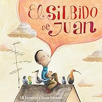 El silbido de Juan (John's Whistle) (Spanish Edition) El silbido de Juan (John's Whistle) (Spanish Edition) Hardcover Kindle