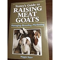 Storey's Guide to Raising Meat Goats Storey's Guide to Raising Meat Goats Paperback Mass Market Paperback