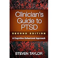 Clinician's Guide to PTSD: A Cognitive-Behavioral Approach Clinician's Guide to PTSD: A Cognitive-Behavioral Approach Paperback eTextbook Hardcover
